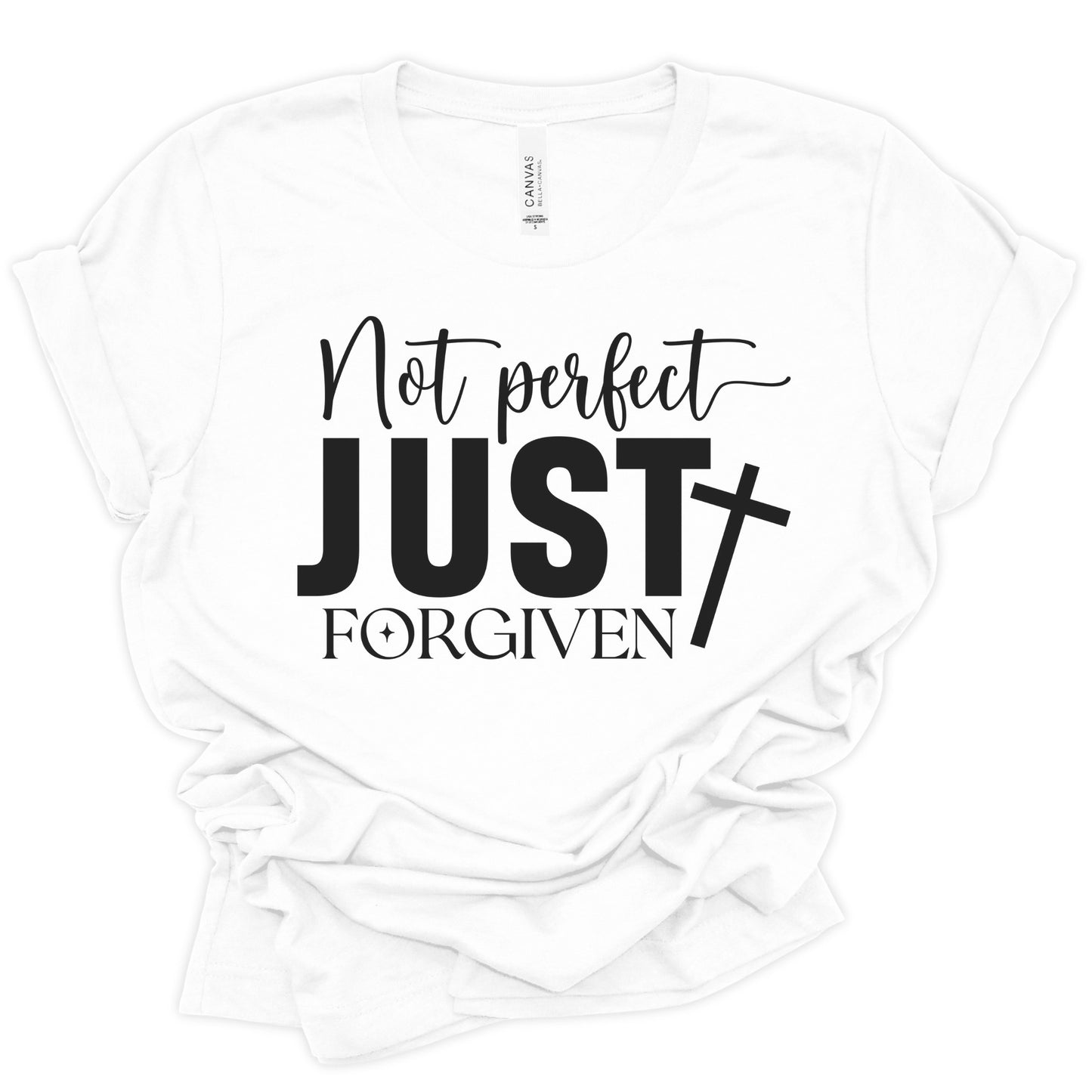 NOT PERFECT , FORGIVEN FAITH INSPIRATIONAL T-SHIRT