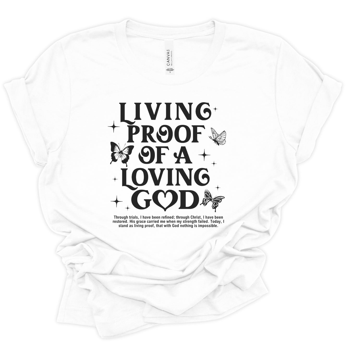 LIVING PROOF OF A LOVING GOD T-SHIRT