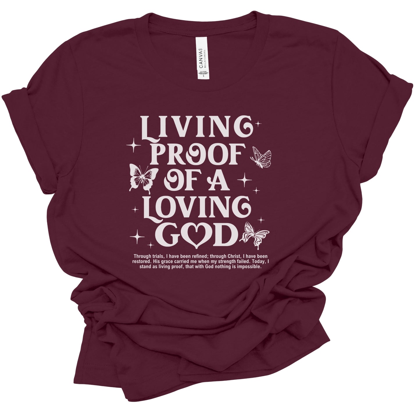 LIVING PROOF OF A LOVING GOD T-SHIRT