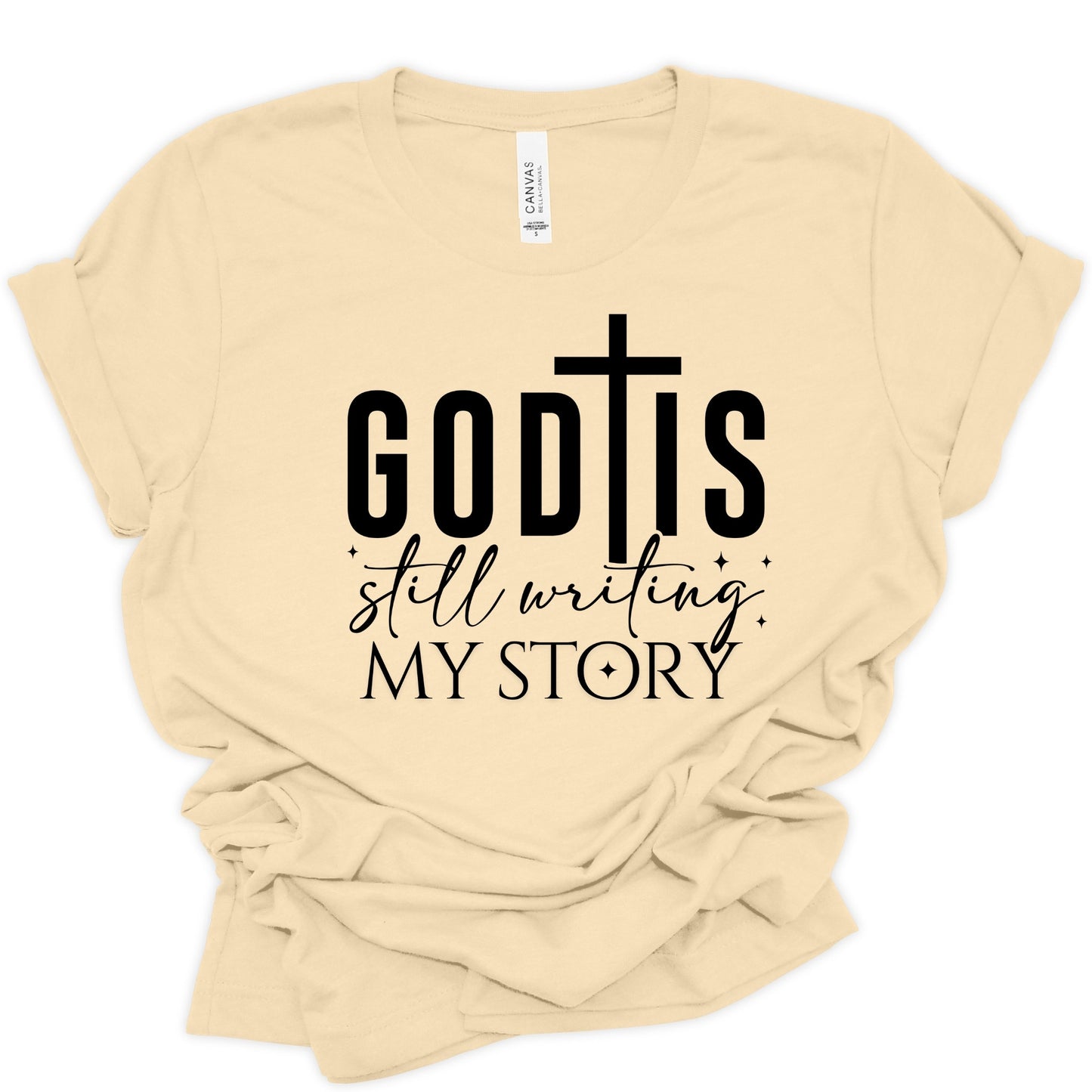 God Is Still Writing My Story" Faith Inspirational T-Shirt