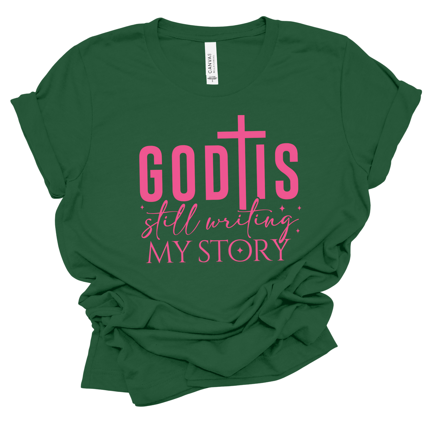 God Is Still Writing My Story" Faith Inspirational T-Shirt