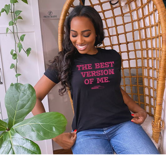 THE BEST VERSION OF ME T-SHIRT