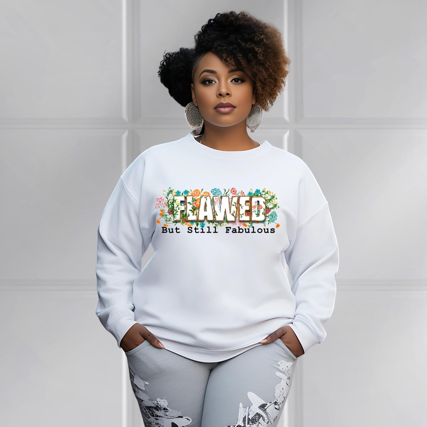 Flawed But Still Fabulous Sweatshirt